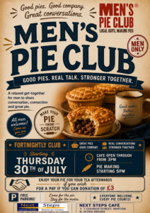 Men’s Pie Club Thursday 30th July 3pm-7 pm – Baking from 4.30-5pm. Everyone Welcome.